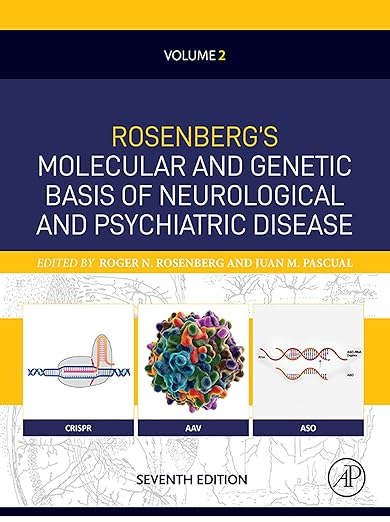 Rosenberg's Molecular and Genetic Basis of Neurological and Psychiatric Disease, Seventh Edition: Volume 2