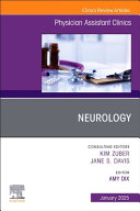 Neurology, an Issue of Physician Assistant Clinics