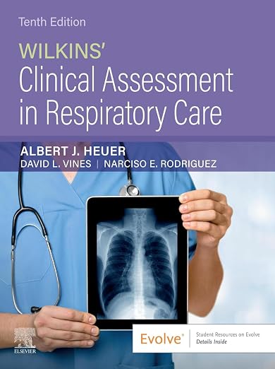 Wilkins' Clinical Assessment in Respiratory Care - E-Book