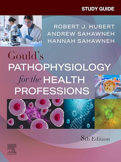 Study Guide for Gould's Pathophysiology for the Health Profe