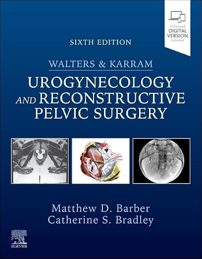WALTERS AND KARRAM UROGYNECOLOGY AND RECONSTRUCTIVE PELVIC SURGERY WITH ACCESS CODE 6ED