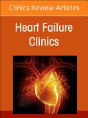 Coronary Artery Disease and Heart Failure, an Issue of Heart Failure Clinics