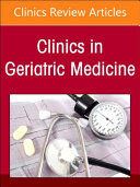 Geriatric Hypertension, an Issue of Clinics in Geriatric Medicine