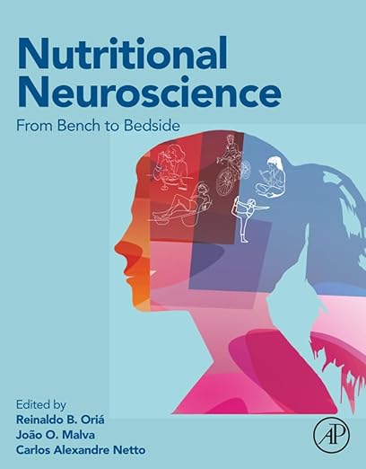 Nutritional Neuroscience: From Bench to Bedside