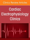 Atrial Fibrillation in Heart Failure, an Issue of Cardiac Electrophysiology Clinics