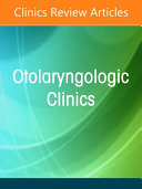 Office-Based Otolaryngology, an Issue of Otolaryngologic Clinics of North America