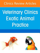 Oral Cavity Disorders in Exotic Animals, an Issue of Veterinary Clinics of North America: Exotic Animal Practice