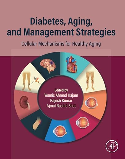 Diabetes, Aging, and Management Strategies: Cellular Mechanisms for Healthy Aging
