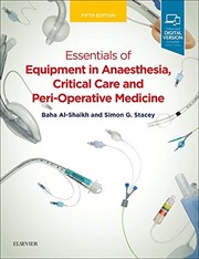Essentials of Equipment in Anaesthesia, Critical Care, and Peri-Operative Medicine