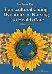 Transcultural Caring Dynamics in Nursing and Health Care, Second Edition