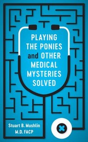 Playing the ponies and other medical mysteries solved