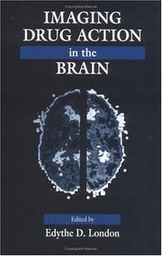 Imaging drug action in the brain