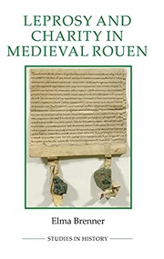 Leprosy and Charity in Medieval Rouen
