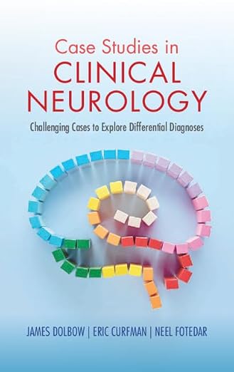 Case Studies in Clinical Neurology: Challenging Cases to Explore Differential Diagnoses