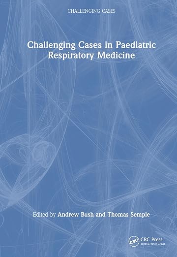 Challenging Cases in Paediatric Respiratory Medicine