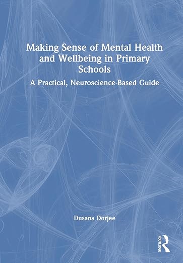 Making Sense of Mental Health and Wellbeing in Primary Schools