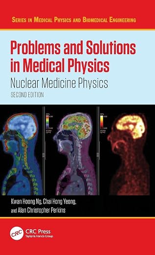 Problems and Solutions in Medical Physics: Nuclear Medicine Physics