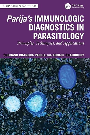 Parija’s Immunologic Diagnostics in Parasitology: Principles, Techniques, and Applications
