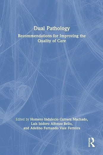 Dual Pathology: Recommendations for Improving the Quality of Care