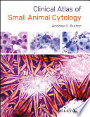 Clinical Atlas of Small Animal Cytology