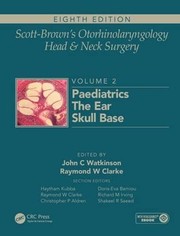 Scott-Brown's Otorhinolaryngology and Head and Neck Surgery, Eighth Edition : Volume 2