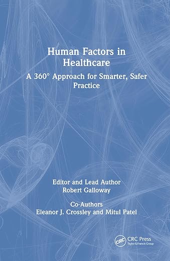 Human Factors in Healthcare: A 360° Approach for Smarter, Sa