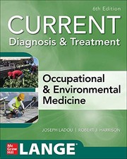 CURRENT Diagnosis & Treatment Occupational & Environmental Medicine, 6th Edition