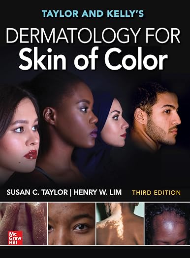 Taylor and Kelly's Dermatology for Skin of Color, Third Edit