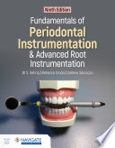 Fundamentals of Periodontal Instrumentation and Advanced Root Instrumentation