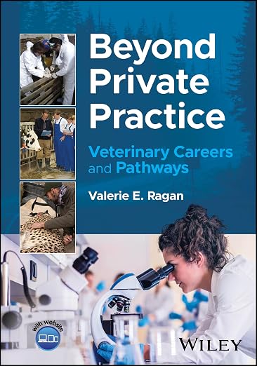 Beyond Private Practice: Veterinary Careers and Pa thways: Veterinary Careers and Pathways