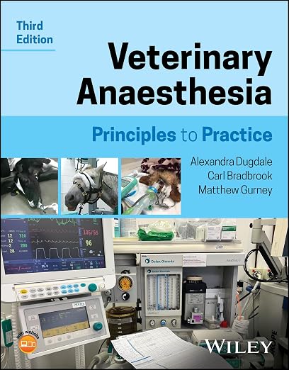 Veterinary Anaesthesia: Principles to Practice
