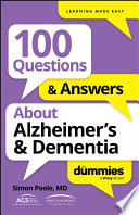 100 Questions & Answers About Alzheimer's & Dementia For Dummies