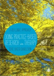Doing Practicebased Research In Therapy A Reflexive Approach