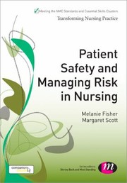 Patient Safety And Managing Risk In Nursing