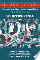 The American Psychiatric Association Publishing Textbook of Schizophrenia, Second Edition