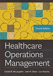 Healthcare Operations Management, Fourth Edition