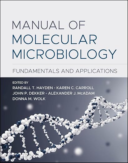 Manual of Molecular Microbiology: Fundamentals and Applications