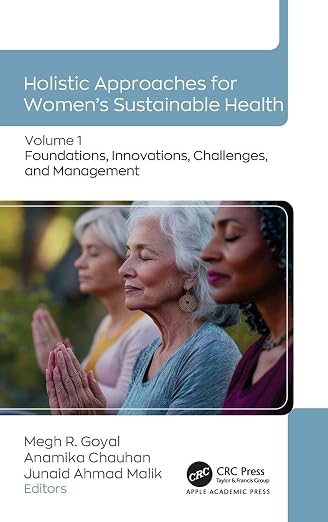 Holistic Approaches for Women’s Sustainable Health: Volume 1: Foundations, Innovations, Challenges, and Management