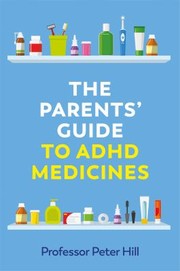 Parents' Guide to ADHD Medicines