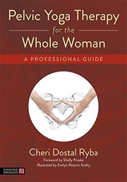 Pelvic Yoga Therapy for the Whole Woman