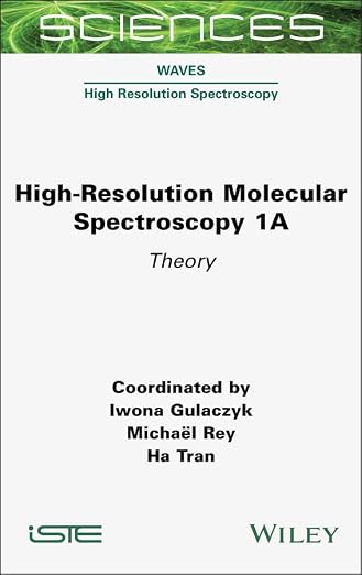 High-Resolution Molecular Spectroscopy 1A: Theory