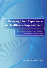 Bringing User Experience to Healthcare Improvement