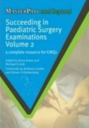 Succeeding in Pediatric Surgery Examinations, Vol. 2