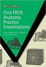 First Frcr Anatomy Practice Examinations