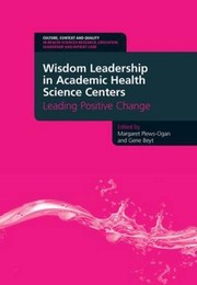 Wisdom Leadership in Academic Health Science Centers