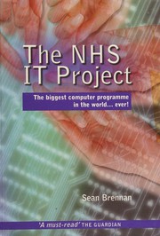 NHS IT PROJECT: THE BIGGEST COMPUTER PROGRAMME IN THE WORLD....EVER!