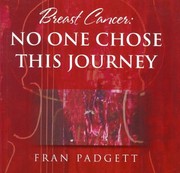 Breast Cancer No One Chose This Journey A Tribute