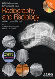 Bsava Manual Of Canine And Feline Radiography And Radiology A Foundation Manual