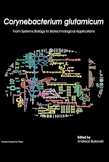 Corynebacterium Glutamicum: From Systems Biology to Biotechnological Applications