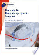 Fast Facts: Thrombotic Thrombocytopenic Purpura